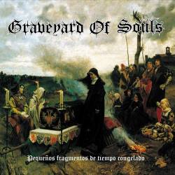 Graveyard Of Souls : Pequeños Fragmentos de Tiempo Congelado